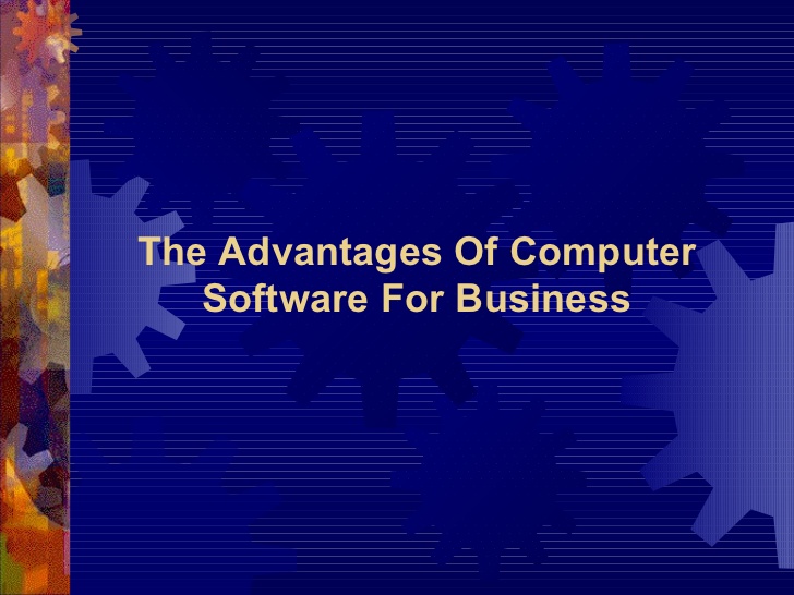 Advantages Of Computer Software